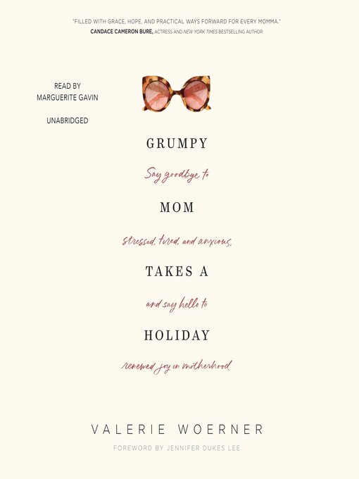 Title details for Grumpy Mom Takes a Holiday by Valerie Woerner - Available